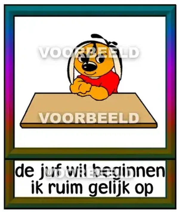 De juf wil beginnen ik ruim gelijk op