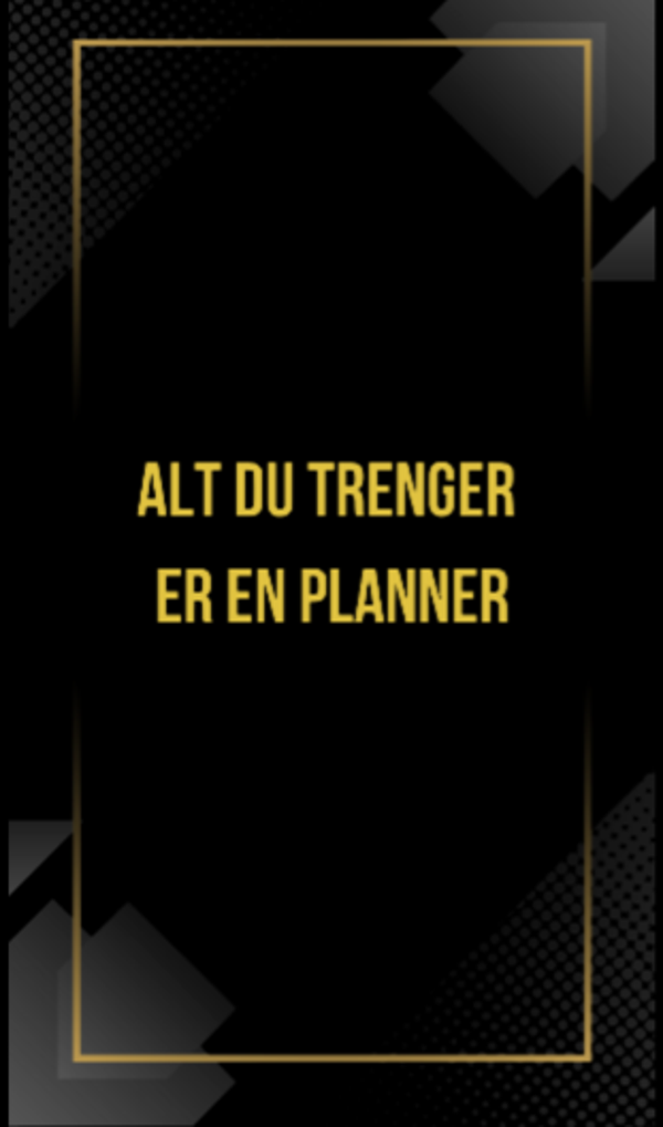 alt du trenger er en planner- sort
