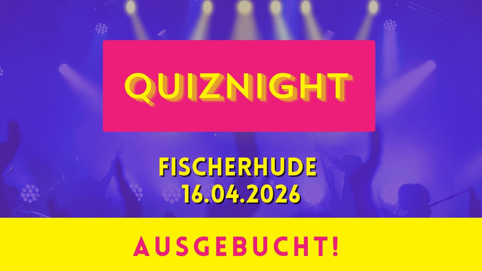 Quiznight Fischerhude 16.04.2026 - ausgebucht.