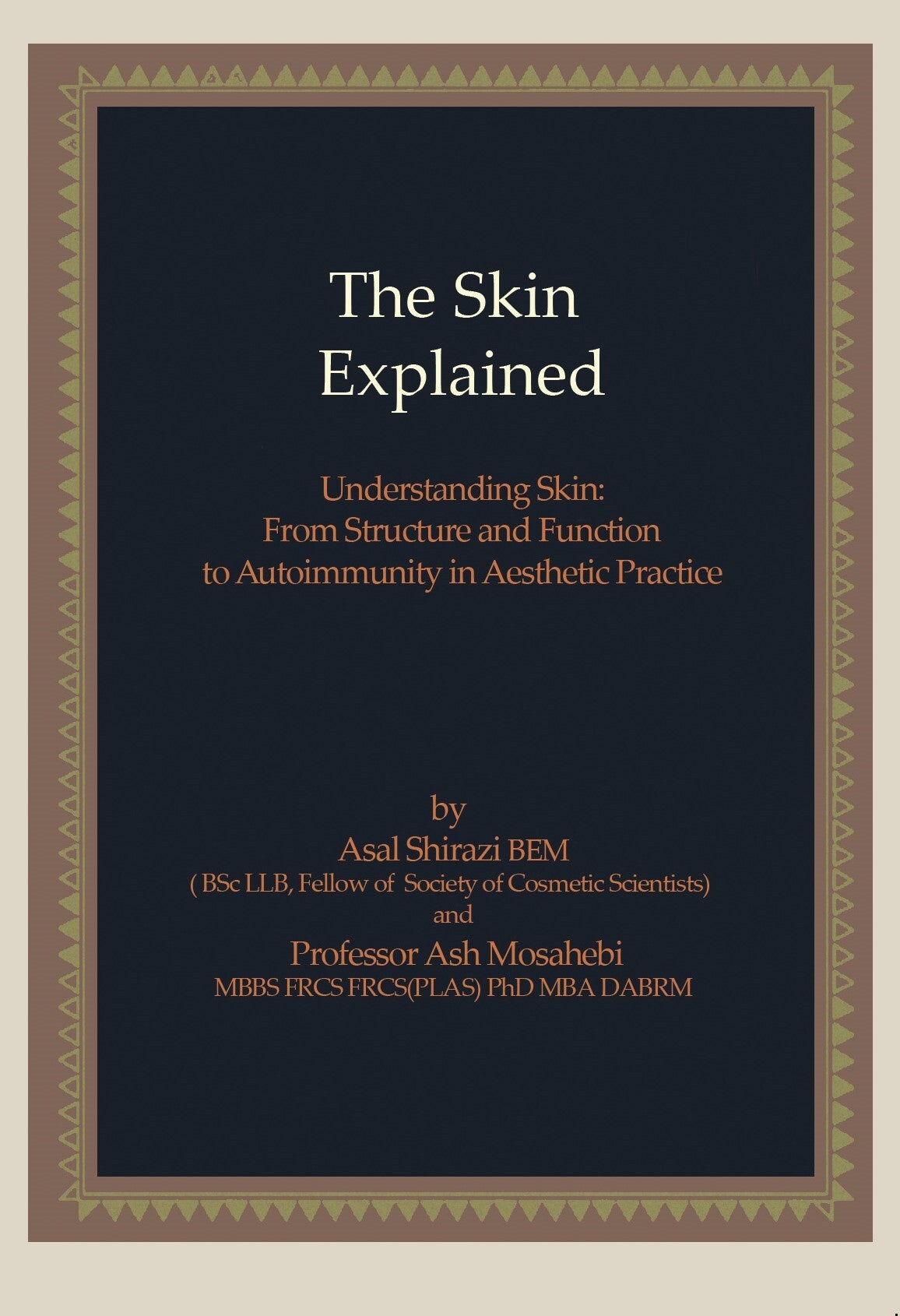 The Skin Explained by  Asal Shirazi BEM & Professor Ash Mosahebi