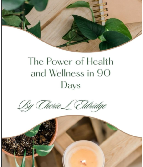The Power of Health and Wellness in 90 Days