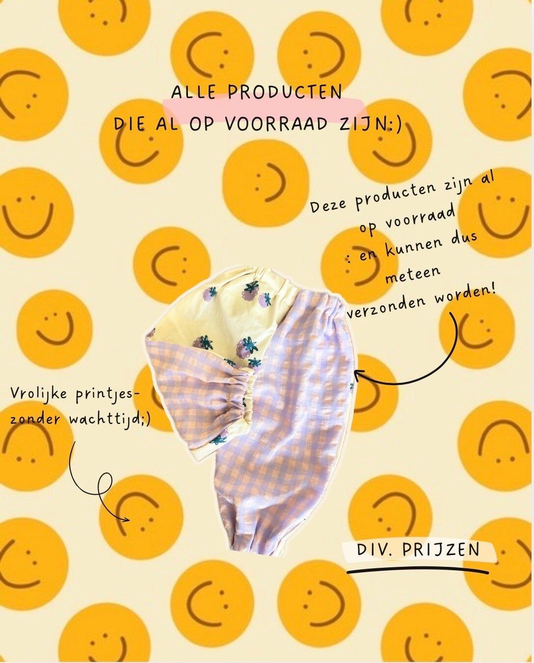 PRODUCTEN die al gemaakt zijn