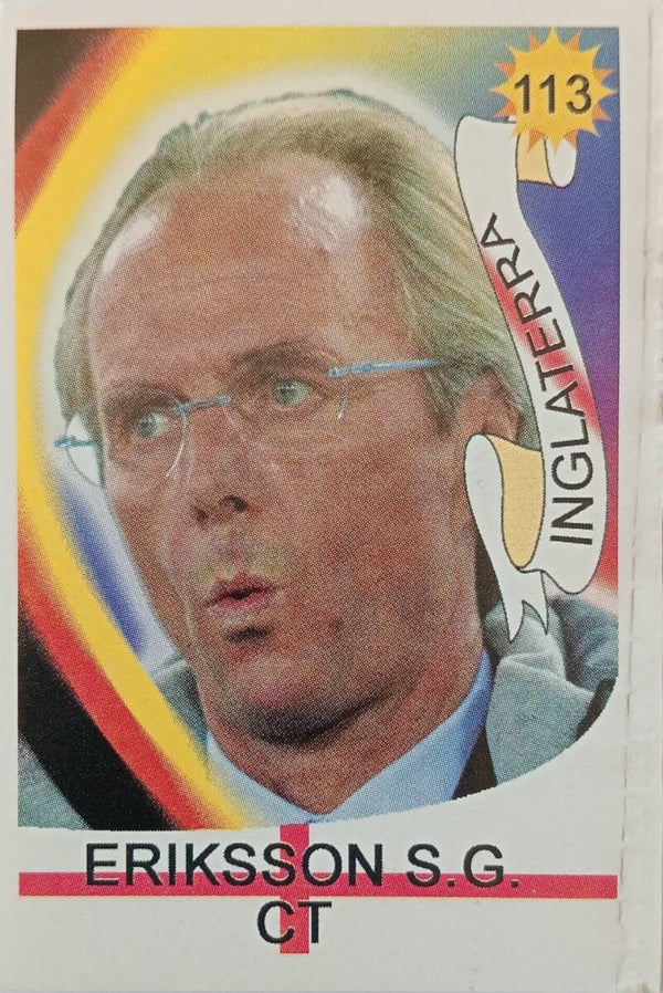 #113: Sven-Göran Eriksson, Coach/Trainer (Inglaterra / Engeland) - Reyauca Viva El Mundial 2006 (WK Duitsland)