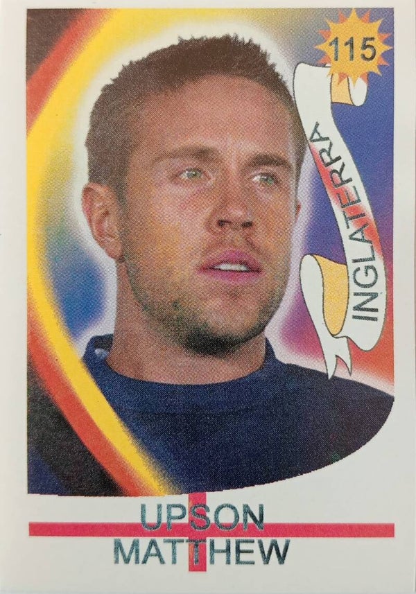 #115: Matthew Upson (Inglaterra / Engeland) - Reyauca Viva El Mundial 2006 (WK Duitsland)