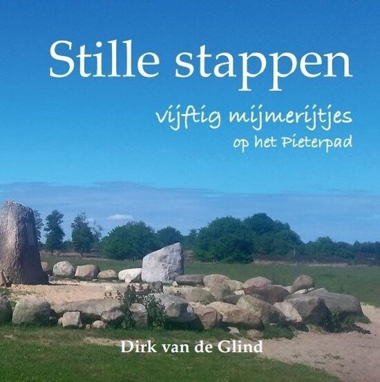 Stille stappen - Vijftig mijmerijtjes op het Pieterpad
