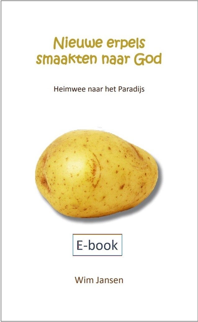 Nieuwe erpels smaakten naar God (E-book)