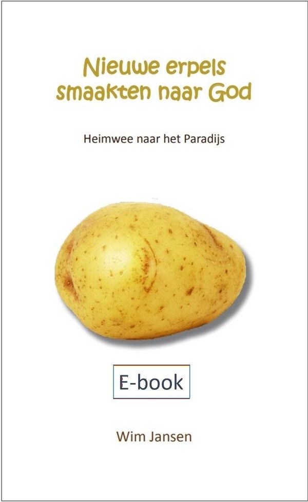 Nieuwe erpels smaakten naar God (E-book)
