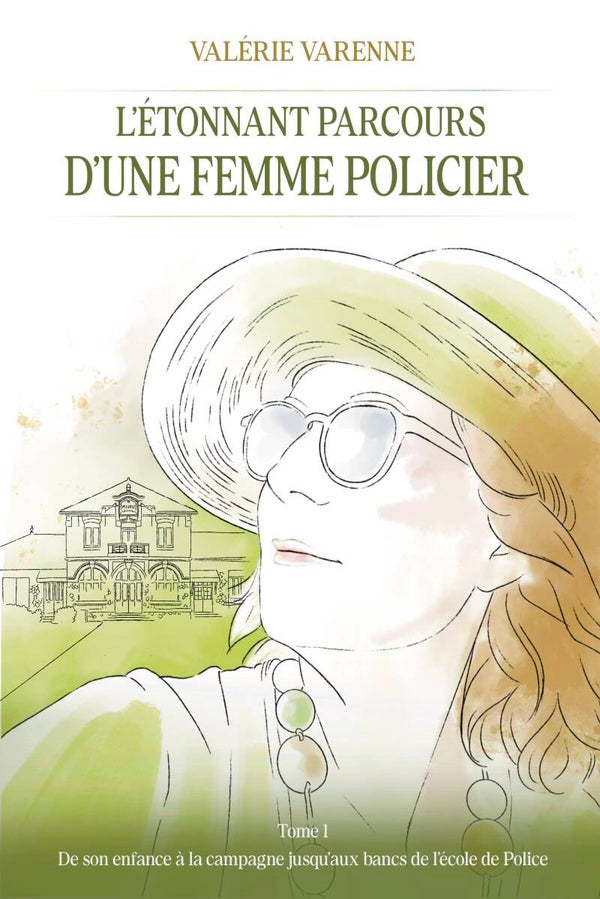 L'étonnant parcours d'une femme policier TOME 1