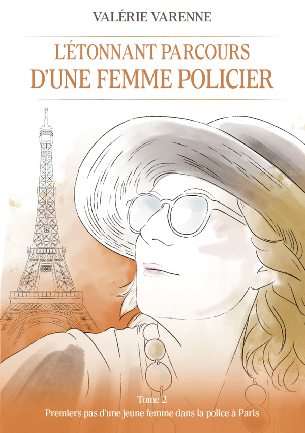 L'étonnant parcours d'une femme policier TOME 2