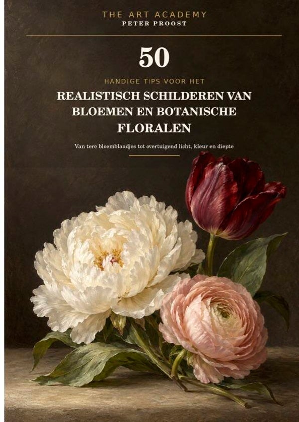 50 handige tips voor het realistisch schilderen van bloemen en botanische floralen