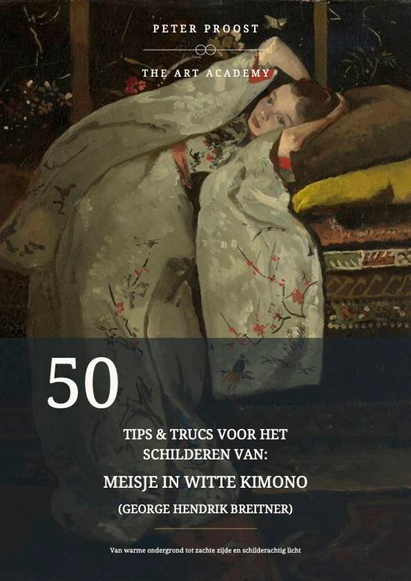 50 tips & trucs voor het schilderen van: Meisje in witte kimono (George Hendrik Breitner)