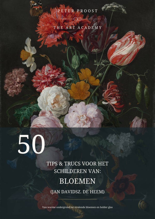 50 tips & trucs voor het schilderen van: Stilleven met bloemen in een glazen vaas (Jan Davidsz. de Heem)