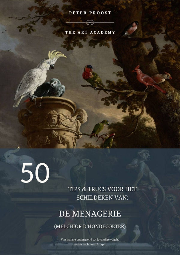 50 tips & trucs voor het schilderen van: De Menagerie (Melchior d'Hondecoeter)