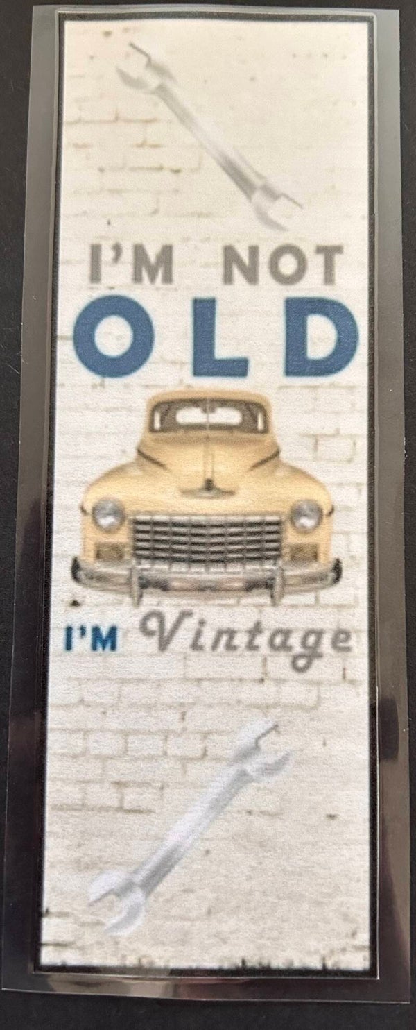 "I'm not old I'm vintage " yellow classic car bookmark