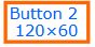 Button 2 Ad — 120 × 60