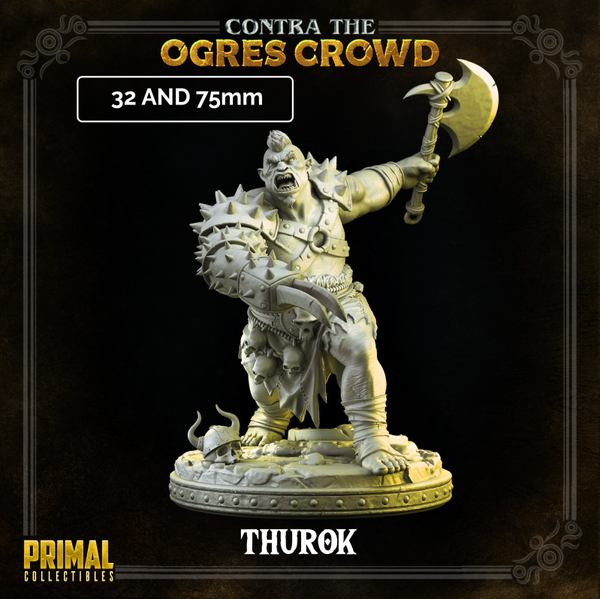 Contra Ogres Crowd - Thurok Ogre Chieftain - 32mm - by Primal Collectibles