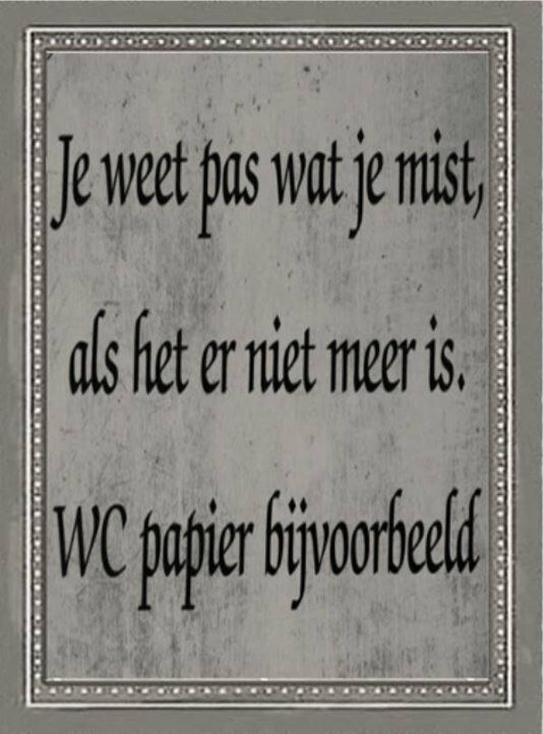 Nostalgisch foto en tekstbordje no. 530 (4 stuks)  je weet pas wat je mist