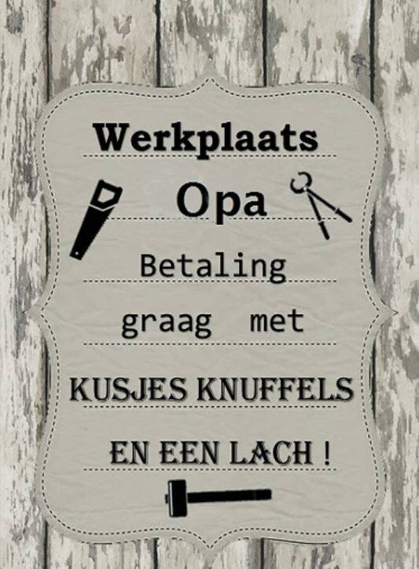 Nostalgisch foto en tekstbordje no. 545 (4 stuks) werkplaats opa
