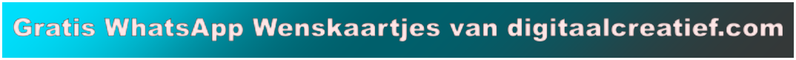 Gratis WhatsApp plaatjes/wenskaartjes van Digitaalcreatief