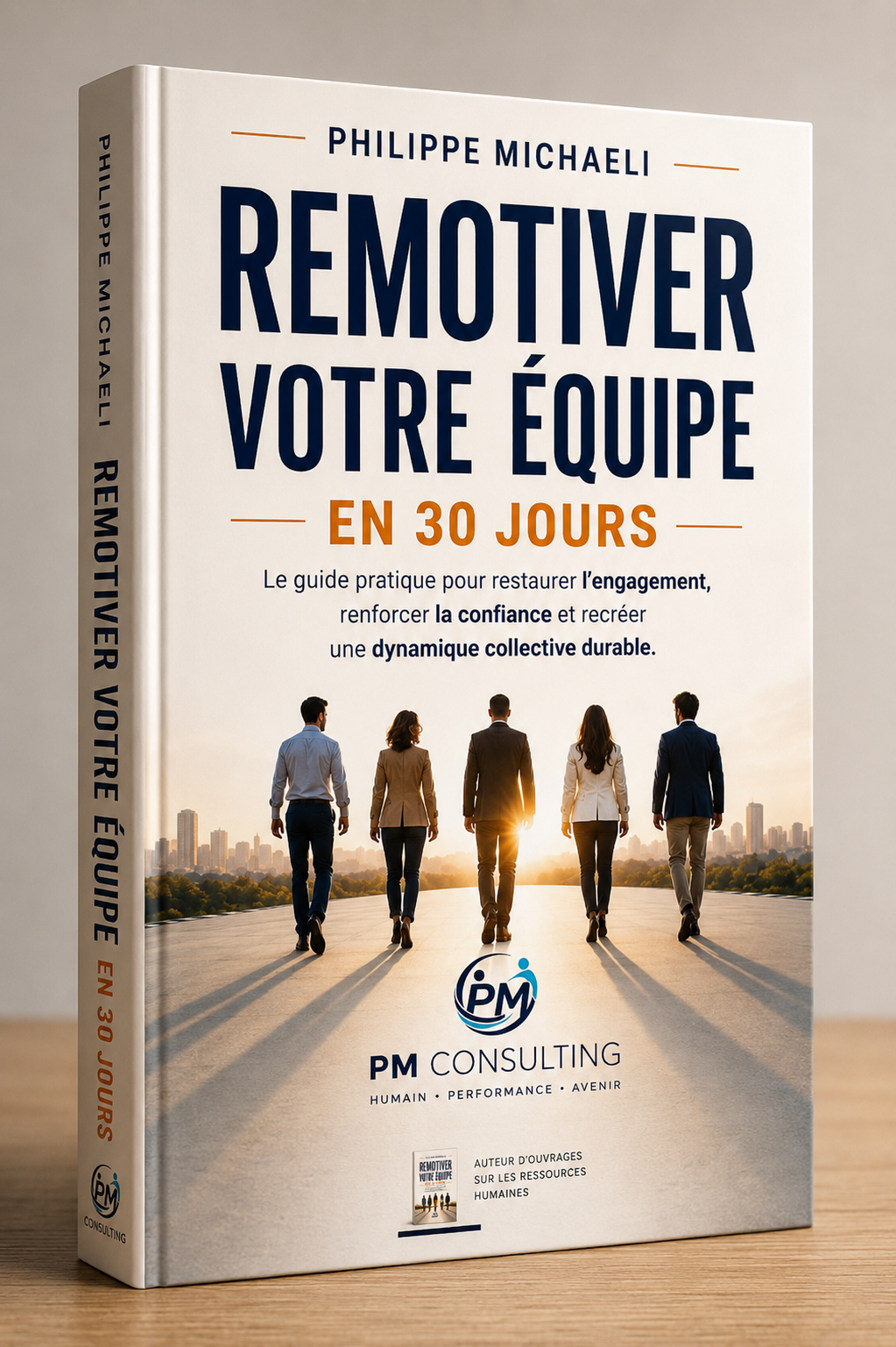 REMOTIVER LES EQUIPES EN REDONNANT DU SENS, DE L'ENGAGEMENT ET UNE DYNAMIQUE COLLECTIVE DURABLE