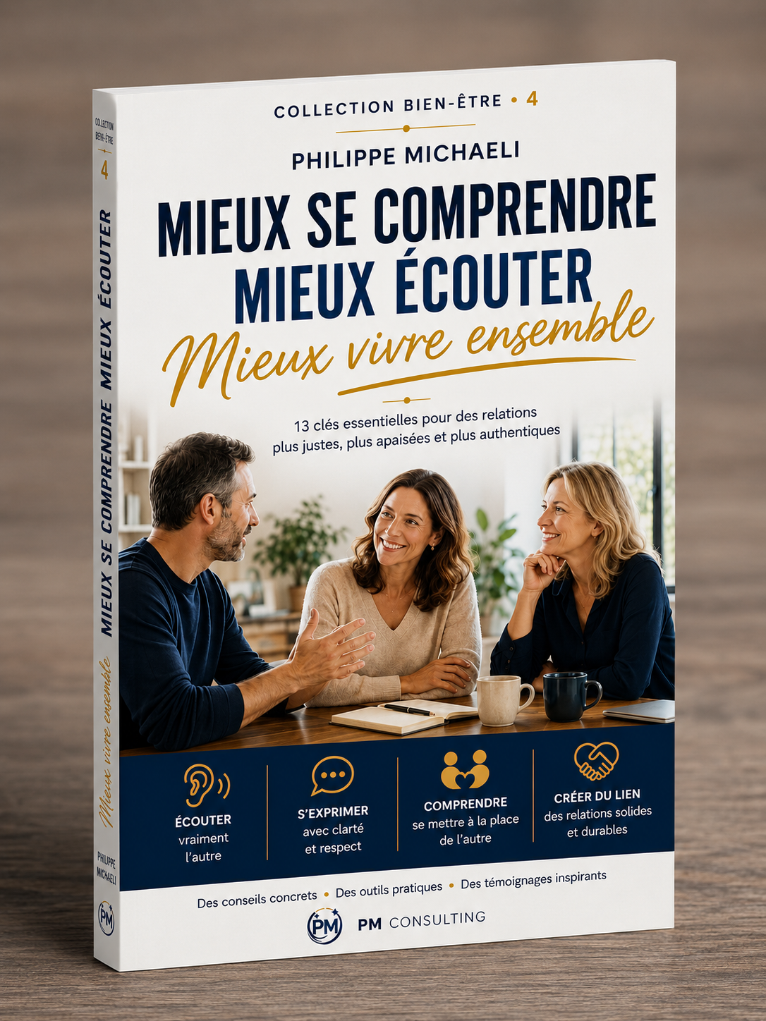 N°4 - MIEUX SE COMPRENDRE POUR MIEUX ECOUTER ET MIEUX COMMUNIQUER