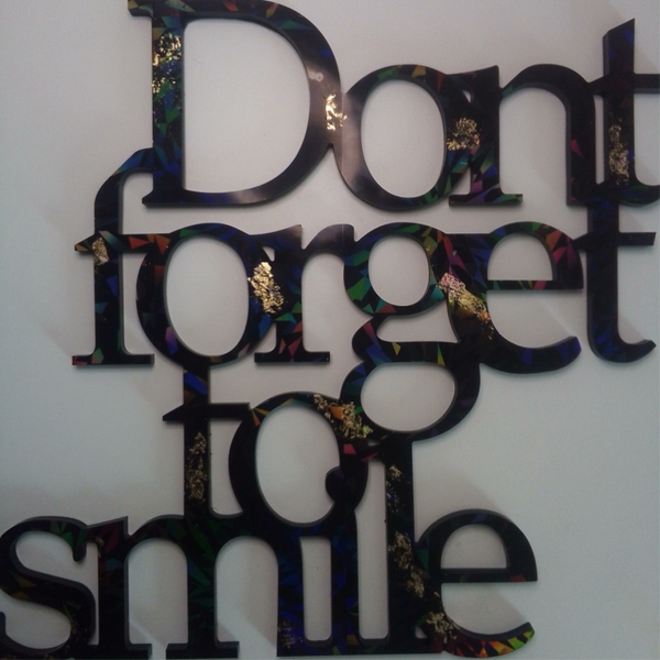 Schriftzug " Dont forget to smile"