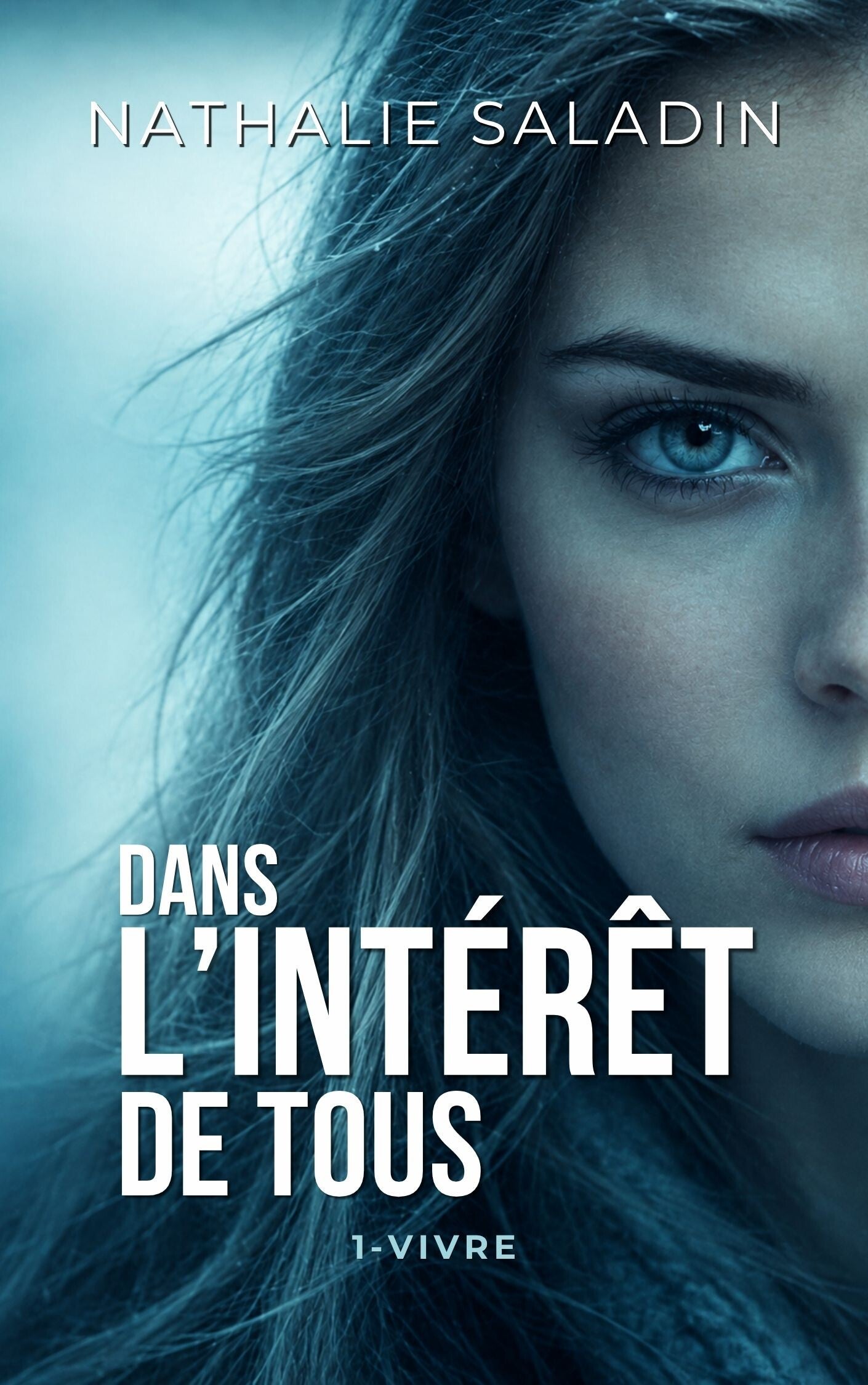 Dans l'intérêt de tous - livre I - vivre