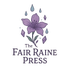 The Fair Raine Press