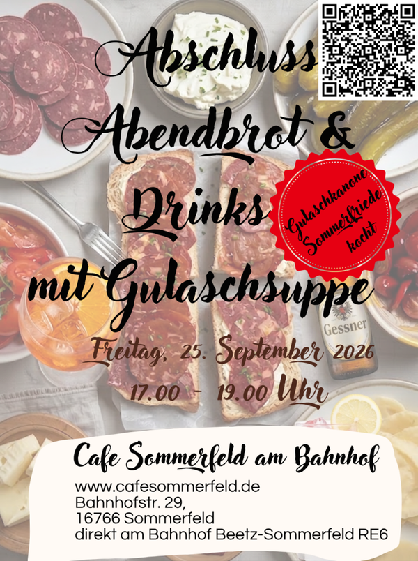 Abschluss Abendbrot & Drinks bzw. Gulaschsuppe 25.09. 17.00 - 19.00 Uhr