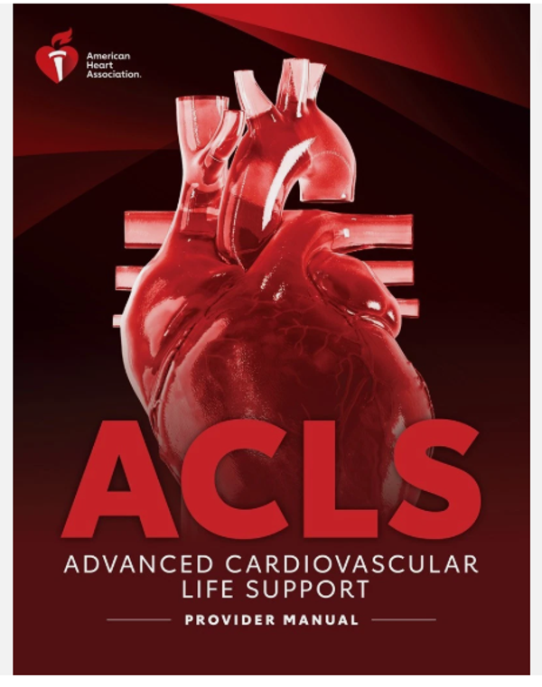AHA Advanced Cardiac Life Support (ACLS)