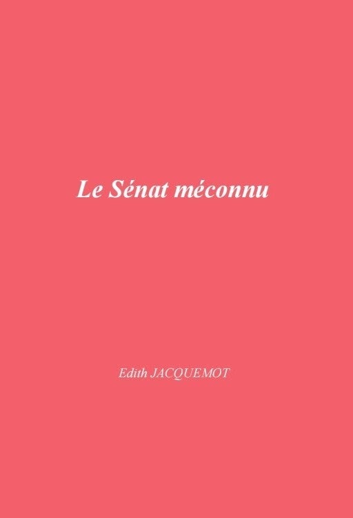 Le Sénat méconnu