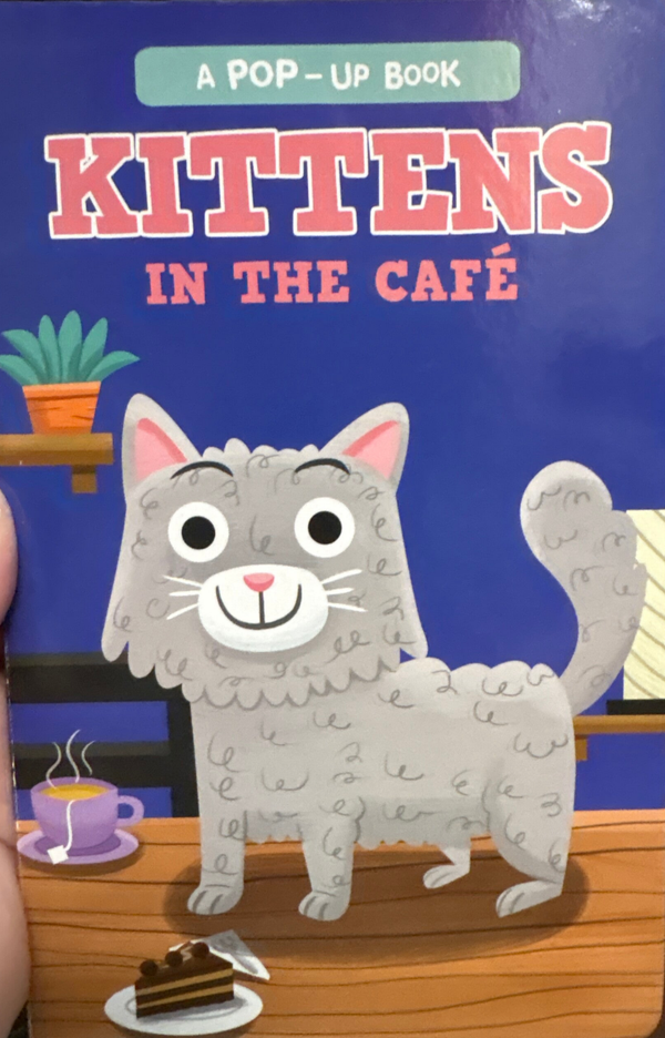 Kittens in the Cafe - A pop-up book