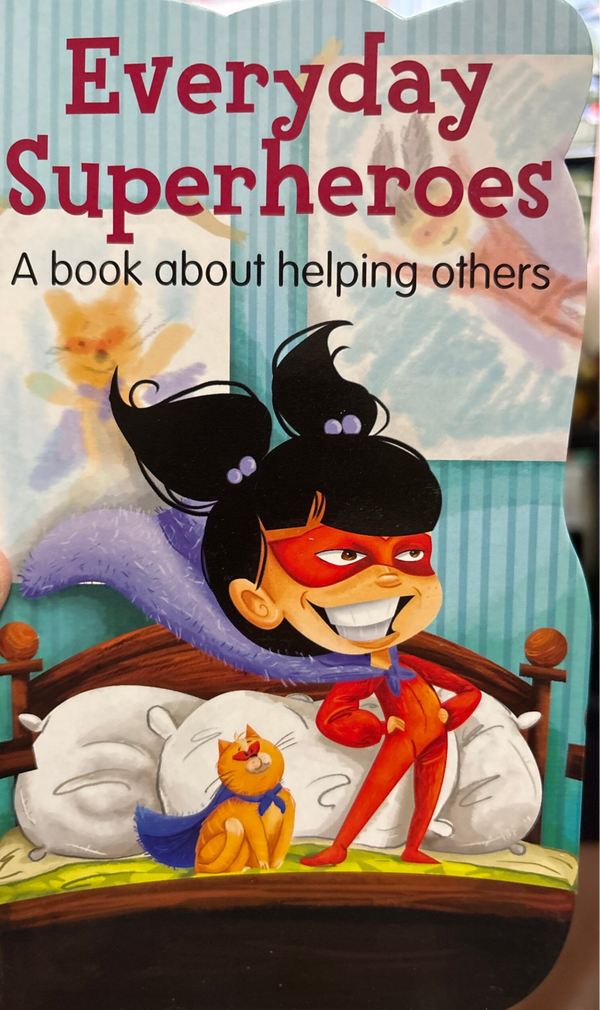 Life Skills for Kids Everyday Superheroes - A Book about Helping Others