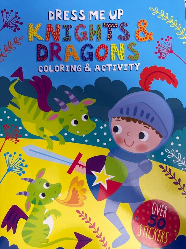 Dress Me Up Coloring and Activity Book with Stickers - Knights and Dragons