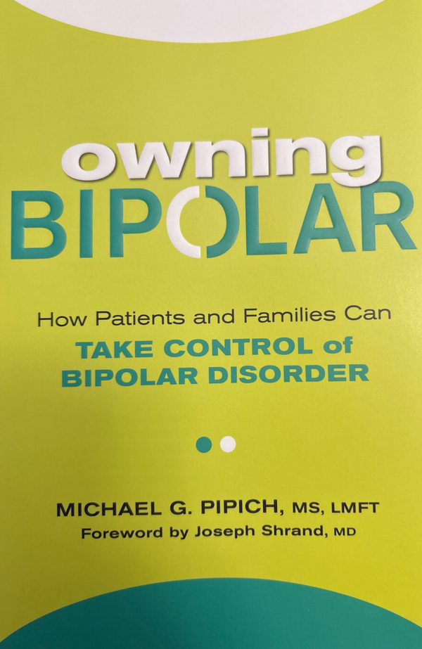Owning Bipolar - How Patients and Families Can Take Control of Bipolar Disorder book