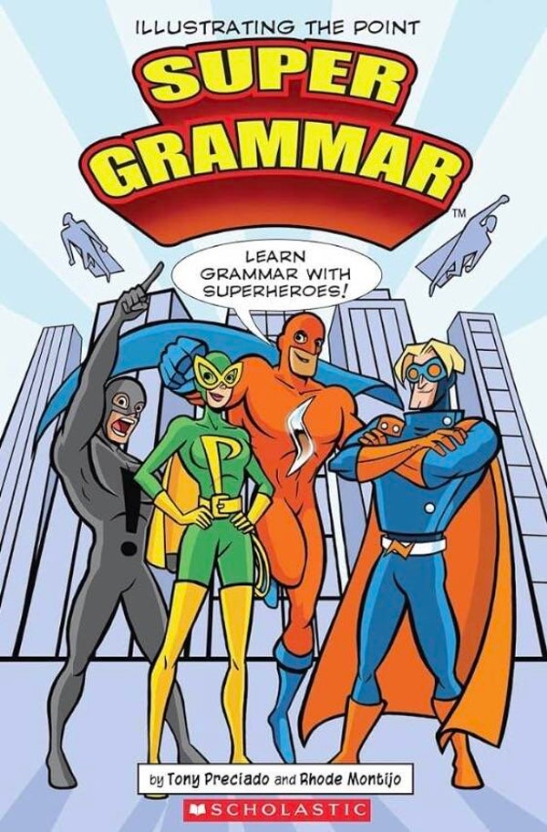 Illustrating the Point Super Grammar - Learn Grammar with Superheroes book