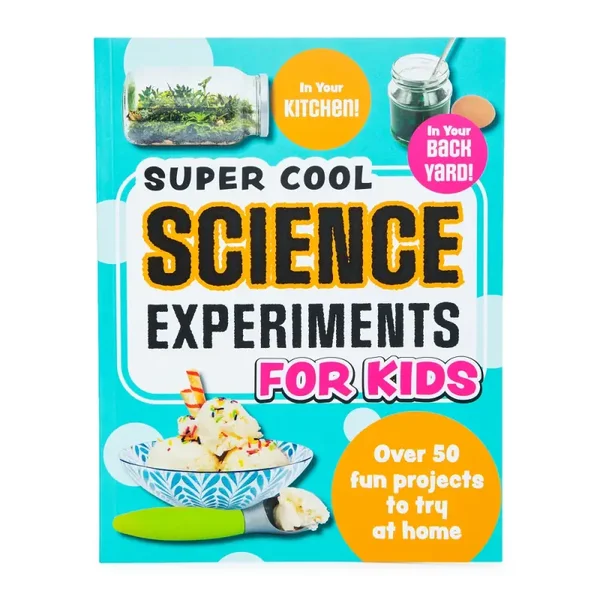 Super Cool Science Experiments for Kids book