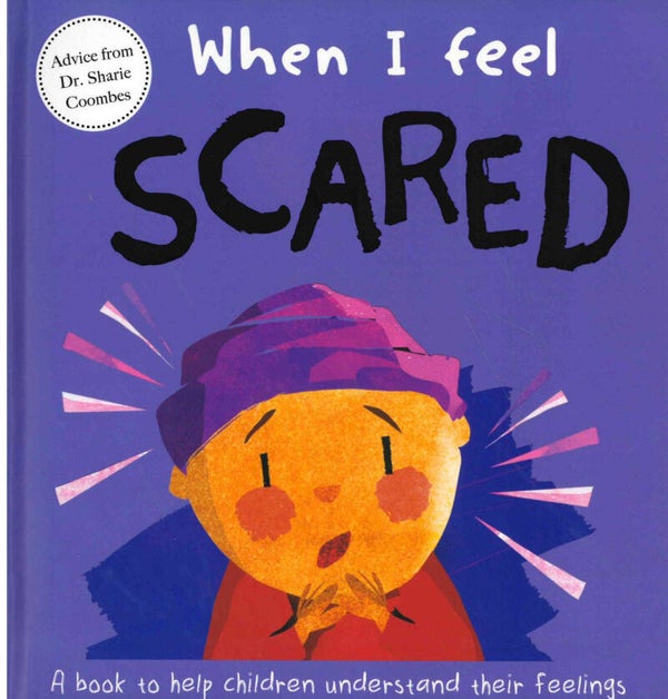 When I Feel Scared - a book to help children understand their feelings