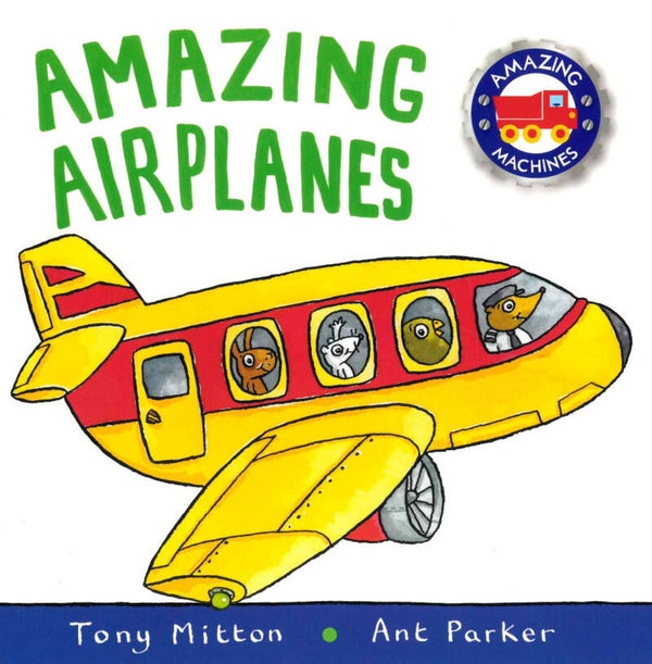 Amazing Machines - Amazing Airplanes book