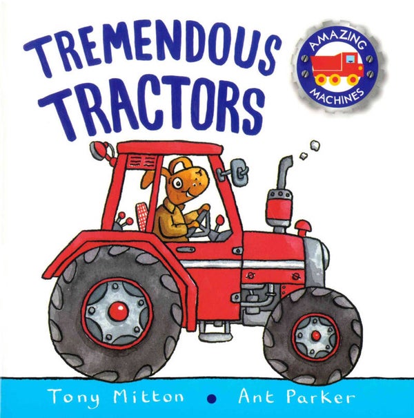 Amazing Machines - Tremendous Tractors book