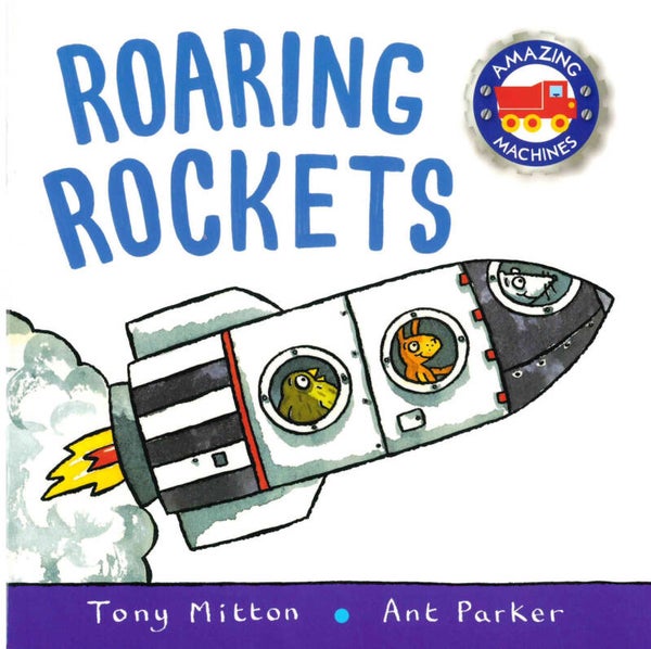 Amazing Machines - Roaring Rockets book