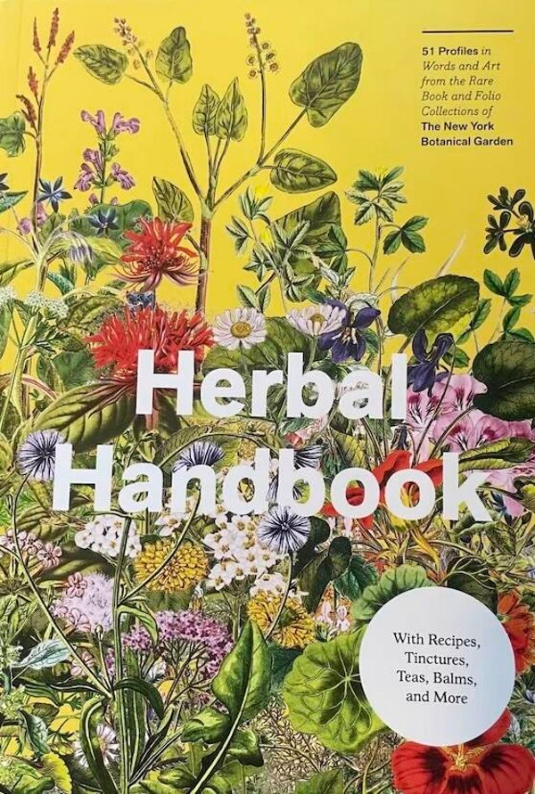 Herbal Handbook - Reference Book of Recipes, Tinctures, Teas & Balms
