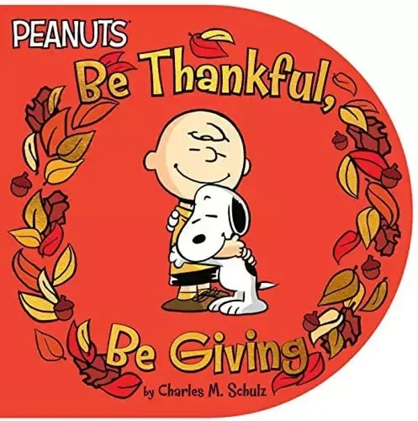 Be Thankful, Be Giving - Peanuts board book