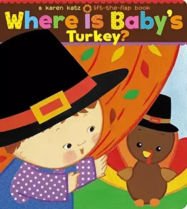 Where Is Baby's Turkey? (a Lift-the-Flap board book)