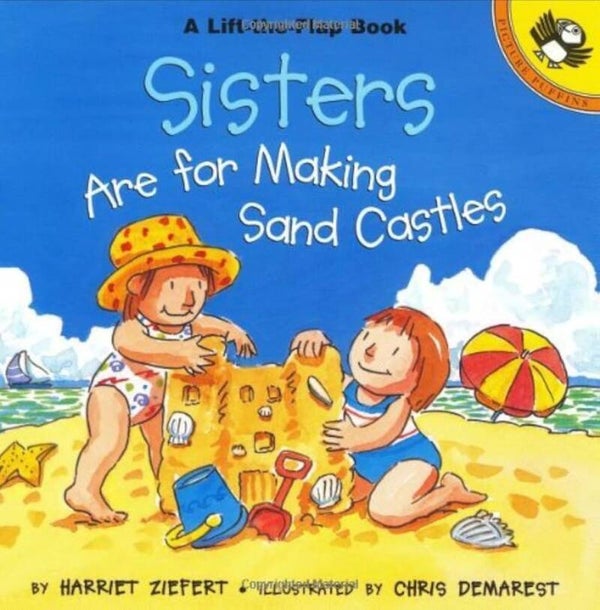 Sisters Are for Making Sand Castles lift-a-flap book
