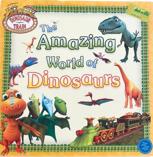 Dinosaur Train  - The Amazing World of Dinosaurs book