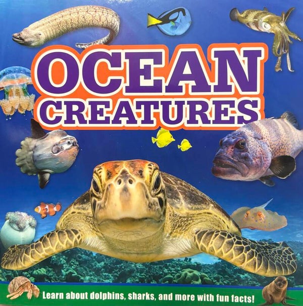 Ocean Creatures - Learn about Dolphins, Sharks, and More with Fun Facts! book