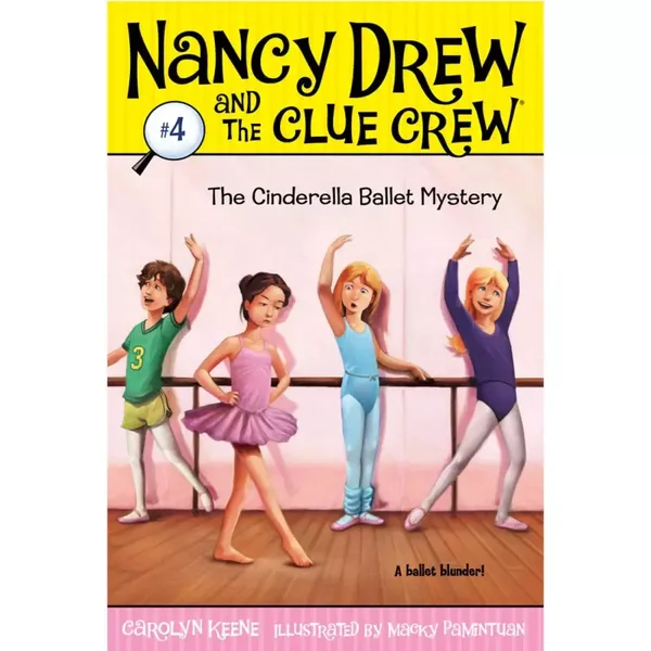 Nancy Drew and the Clue Crew Mystery Book #4 - The Cinderella Ballet Mystery