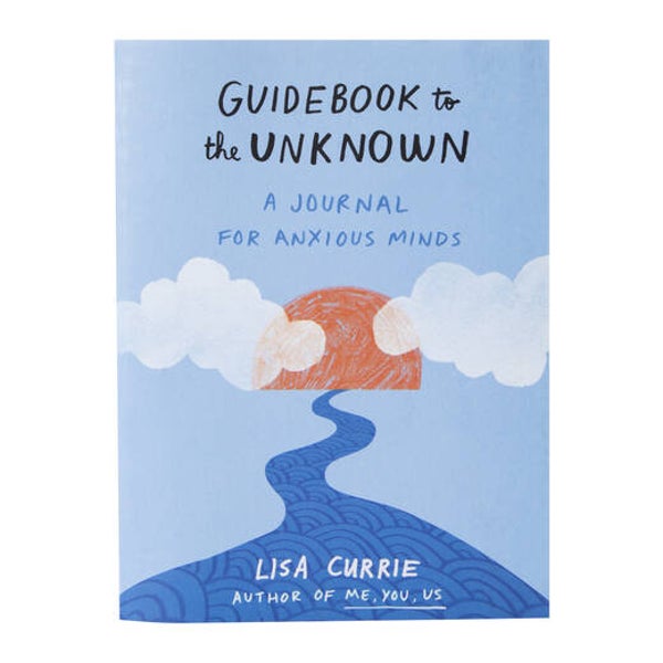 Guidebook to the Unknown - A Guided Journal for Anxious People by Lisa Currie