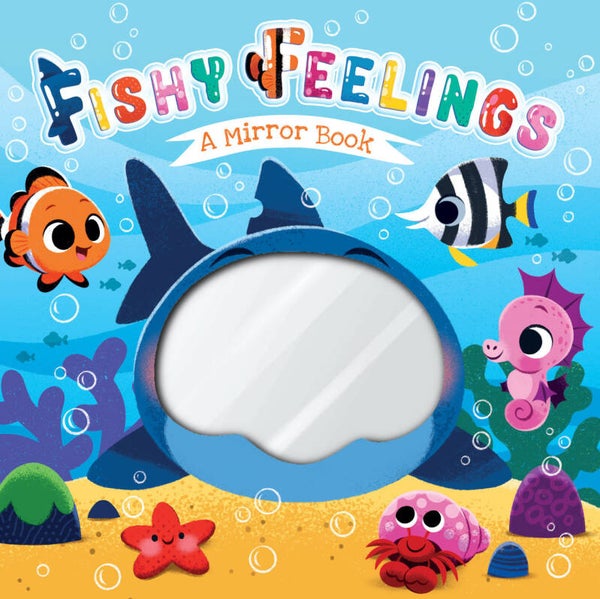 Fishy Feelings - A Mirror Book about Emotions